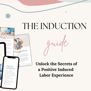 May include: A digital guide titled "The Induction Guide" displayed on a tablet and smartphone. The guide's cover features text and an image of a pregnant person. Additional pages and text are visible, including "Unlock the Secrets of a Positive Induced Labor Experience."