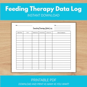 Könnte beinhalten: Ein weißes, druckbares PDF-Dokument mit dem Titel „Feeding Therapy Data Log“ mit Abschnitten für Datum, Lebensmittel, Temperatur, Konsistenz, Interaktion und Kommentare. Das Dokument befindet sich auf einer Holzoberfläche mit einem blauen Banner oben und unten.