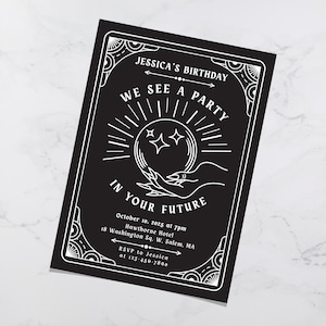 May include: Black invitation card with white text and decorative border. The card reads "JESSICA'S BIRTHDAY" and "WE SEE A PARTY IN YOUR FUTURE". Includes event details: October 10, 2025, Hawthorne Hotel, and RSVP information.