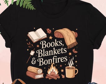 Books Blankets and Bonfires Shirt, Autumn Campfire Tee, Book Lover Gift, Book Lover Aesthetic Tee, Reader Shirt, Bookworm Shirt, Bookish Tee