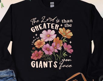 The Lord Is Greater Than The Giants Your Face Sweatshirt, Bible Verse Hoodie, Jesus Inspired Spiritual Sweater, Religious Jesus Sweatshirt