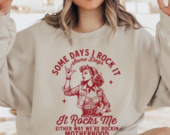 Some Days I Rock It Some Days It Rocks Me Sweatshirt, Rocking Motherhood Hoodie, Funny Mom Sweater, Mothers Day Gift, Rocker Mama Sweatshirt