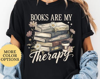 Comfort Colors® Retro Floral Book Shirt, Books Are My Therapy Tee, Gift For Readers, Bookish Shirt, Book Lover Reading Tee, Bookworm Shirt