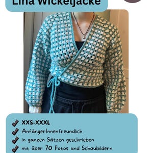 May include: A crocheted wrap sweater in a blue and white pattern. The sweater has long sleeves and a tie closure. Text on the image reads "Lina Wickeljacke" and "XXS-XXXL". Additional text indicates the pattern is beginner-friendly and includes over 70 photos.