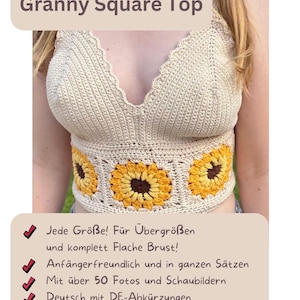 Peut inclure: Haut crocheté beige avec un motif de tournesols. Le haut a une encolure en V et trois tournesols jaunes et bruns. Le texte sur l'image indique "Das perfekte Granny Square Top".
