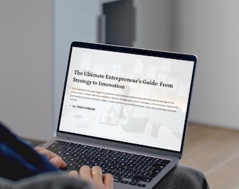 The Ultimate Entrepreneur's Guide: From Strategy to Innovation