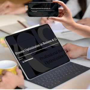 May include: A tablet and smartphone displaying text related to process optimization. The tablet shows "Process Optimization in Business & Li" and the smartphone displays "Process Optimization for Everyday Life". A yellow mug is visible.