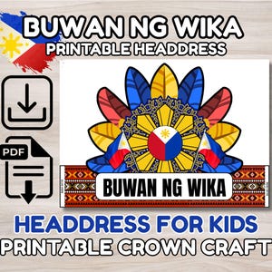 May include: A printable headdress design with the text "BUWAN NG WIKA" and "PRINTABLE HEADDRESS". The design features a colorful floral arrangement with the Philippine flag and the text "HEADDRESS FOR KIDS PRINTABLE CROWN CRAFT".