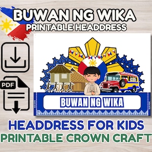 Op de afbeelding: Een printbaar hoofdtooi-ontwerp met de tekst "BUWAN NG WIKA" en "PRINTABLE HEADDRESS". Het ontwerp toont een Filipijnse vlag, een kind, een jeepney en traditionele huizen. De tekst "HEADRESS FOR KIDS PRINTABLE CROWN CRAFT" is ook opgenomen.