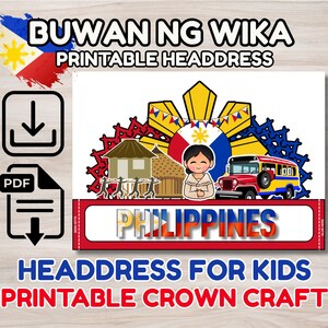May include: A printable headdress design featuring the text "BUWAN NG WIKA" and "PHILIPPINES". The design includes illustrations of a bus, a person, and a traditional house. The words "HEADDRESS FOR KIDS PRINTABLE CROWN CRAFT" are also visible.