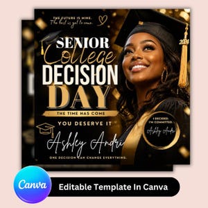 May include: A graduation-themed graphic with a smiling person in a cap and gown. The text reads "Senior College Decision Day" with the name "Ashley Andri" and "2024". Includes the Canva logo and the text "Editable Template In Canva."