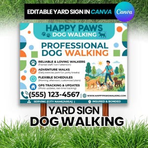 May include: A dog walking yard sign with the text "Happy Paws Dog Walking" and "Professional Dog Walking." The sign includes illustrations of dogs and a person walking them, along with contact details and service information.