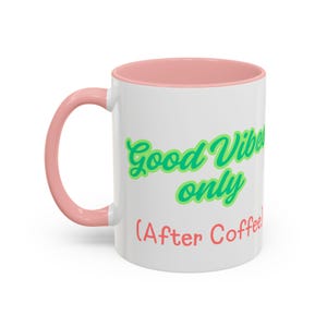 Good Vibes Coffee Mug - Fun Tea Cup, Gift for Coffee Lovers, Inspirational Drinkware, Home Office Decor, Unique Birthday Present