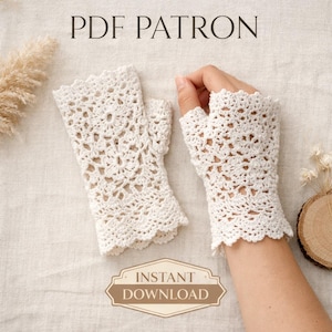 Peut inclure: Gants sans doigts en crochet crème à tissage ouvert. Les gants ont un bord festonné et sont présentés sur un fond neutre. Le texte "PDF PATRON" et "INSTANT DOWNLOAD" est également visible.