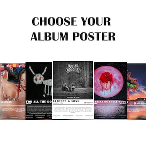 May include: A selection of album posters, each with unique artwork. The posters include album art for "Sunburn", "For All The Dogs", "Fathers & Sons", "Break on a Full Moon", and "S' Boy". The text "CHOOSE YOUR ALBUM POSTER" is at the top.