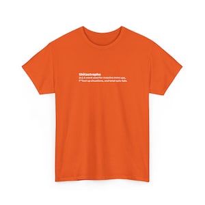 Funny Definition T-Shirt - Shitastrophe Graphic Tee, Sarcastic Humor Unisex Casual Shirt