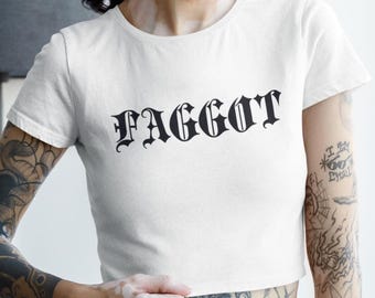 Faggot Babytee, Queer Lgbtq+ Aesthetic Crop Top, Gay Pride Festival Gothic Tshirt, Lesbian Wlw Sapphic Tee, Trans Rights Rave Cropped Top