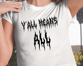 Yall Means All crop top: queer Pride babytee, lgbtq+-t-shirt, cunty sapphic gewoon omdat cadeaus
