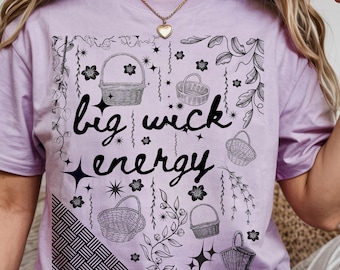T-shirt Big Wick Energy : T-shirt en osier, T-shirts humoristiques pour soirées cinéma, T-shirt collage panier en osier, Cadeaux pour copine