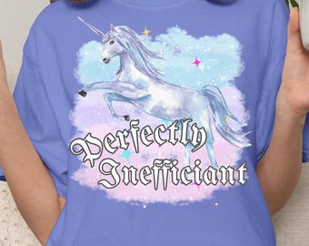 Perfectly Inefficient Shirt: 80s Unicorn Tshirt, Magical Cunty Tees, Hot Girl Outfits, Shirts That Go Hard