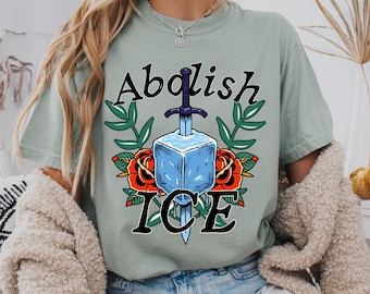 Abolish ICE Comfort Colors Tee: Sword & Roses Protest Shirt