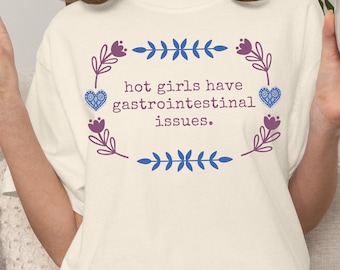 Gastrointestinal Issues Shirt: Belly Ache Tees, Hot Girl Outfits, Unhinged Tshirt, Shirts That Go Hard, Just Because Gifts