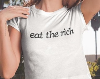 Top corto "Eat the Rich": camiseta de bebé activista, camiseta política, camisetas de protesta por el Y2K, camiseta pro democracia