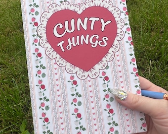 Cunty Things Journal: Gifts Serving Cunt, Unhinged Gift, Whimsical Notebooks, Just Because Gift, Little Treat