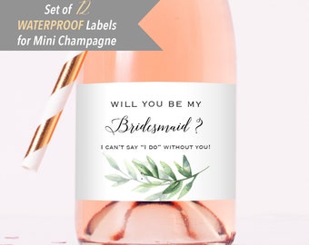 Will You Be My Bridesmaid - Set of 12 Printed Waterproof MINI Champagne Bottle Labels, Green Greenery Proposal Label Sticker#26