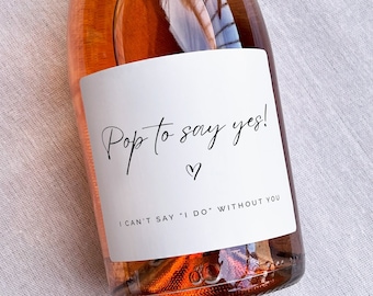 Pop to Say Yes -  Custom Waterproof Champagne/Mini Champagne Bottle Labels, Printed Stickers for Bridesmaid Proposal