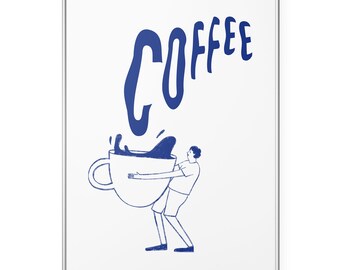 May include: A framed art print featuring a blue and white illustration. The image depicts a person holding a large coffee cup with coffee spilling out. The word "COFFEE" is written above the cup in blue, stylized lettering.