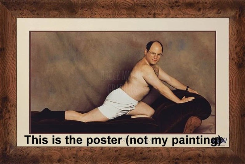 Seinfeld George Costanza Timeless Art of Seduction hand painting on canvas, 24x36, 100% money-back guarantee image 3