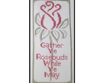 Cross Stitch Pattern PDF emailed Gather Ye Rosebuds floral rose flower inspiring poem Robert Herrick embroidery needlework 252