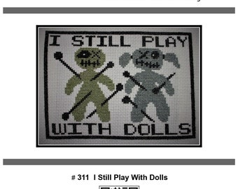 Cross Stitch Pattern PDF emailed I Still Play With Dolls Voodoo doll funny easy Halloween snarky  creepy art Decor embroidery needlework 311
