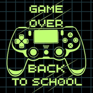 Game Over Back to School, sublimation design download, school love png, Funny Gamer Digital Design for Students, school life png