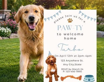 May include: A golden retriever dog with a happy expression is featured next to a white invitation. The invitation reads "PAW-TY" to welcome home "Turbo". The invitation includes a dog illustration, date, time, address, and RSVP information.