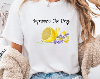 Squeeze The Day Lemon Graphic Tee, Positive Quote Shirt