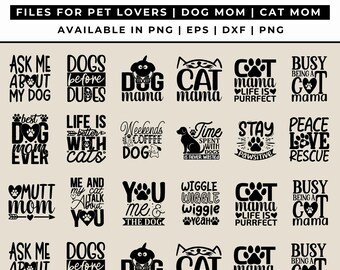 Pet Lover SVG Bundle – 70+ Dog & Cat Mom Quotes for Cricut, Silhouette, Sublimation and More!
