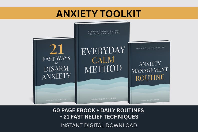 May include: Anxiety Toolkit ebook set. The set includes three books with titles: "21 Fast Ways to Disarm Anxiety", "Everyday Calm Method", and "Anxiety Management Routine". The books are dark blue with white and gold text. The image also includes the text "60 PAGE EBOOK + DAILY ROUTINES + 21 FAST RELIEF TECHNIQUES".