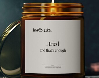 "Lustige ""Smells Like I Tried"" Sojakerze - Self-Care Geschenk."