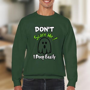 Funny Halloween Sweatshirt, Don't Scare Me I Poop Easily Sweatshirt, Cute Ghost Sweatshirt, Halloween Party Outfit, Humorous Pullover