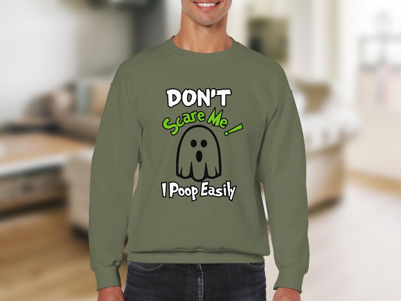 Don't Scare Me I Poop Easily Funny Sweatshirt, Halloween Sweatshirt, Spooky Ghost Sweatshirt, Cute Halloween Shirt, Gift for Friends