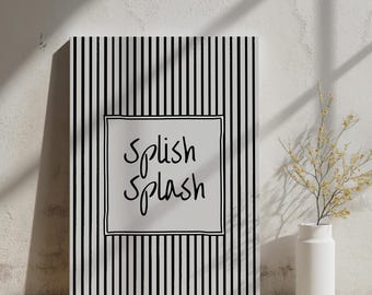 Splish Splash Print: Black Striped Humorous Bathroom Wall Art Decor, Hand-Drawn Aesthetic Funny Toilet Art Digital Download