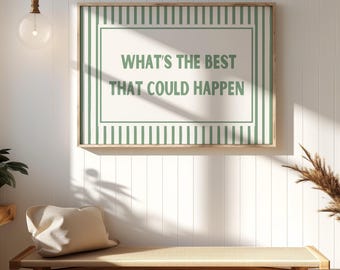 ¿Qué es lo mejor que podría pasar? Impresión verde salvia, decoración de dopamina, cita inspiradora horizontal, arte de pared imprimible, afirmación