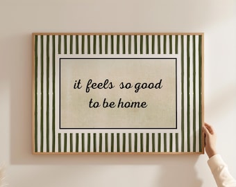 Feels So Good to Be Home Print, Entryway Wall Art, Guest Room Décor Above Bed Wall Art Home Quote Living Room Digital Download, Horizontal