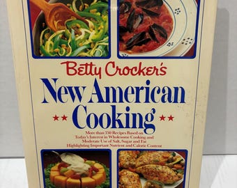 Betty Crocker's New American Cooking: First Edition 1983