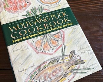 The Wolfgang Puck Cookbook: Recipes from Spago, Chinois and Points East & West
