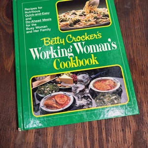 Betty Crocker’s Working Woman’s Cookbook (1982)