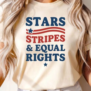 Stars Stripes And Equal Rights Shirt, Retro 4th Of July T-shirt, Liberal American Sweatshirt, Feminist American Shirt, Patriotic Women Gift