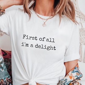 Camiseta Comfort Colors® &quot;Ante todo soy un deleite&quot;, divertida camiseta con humor, camiseta con gráfico sarcástico, divertida camiseta con cita, camiseta con sarcasmo, camiseta de moda